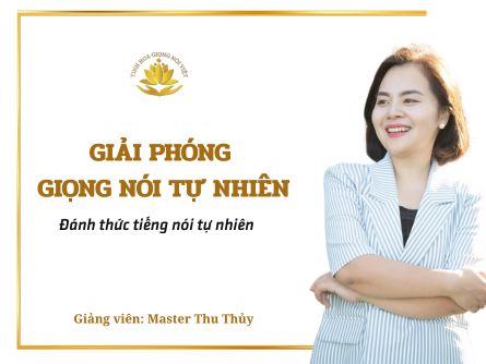 GIẢI PHÓNG GIỌNG NÓI TỰ NHIÊN